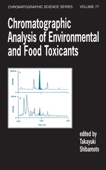 Hardcover Chromatographic Analysis of Environmental and Food Toxicants Book