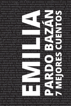 Paperback 7 mejores cuentos de Emilia Pardo Bazán [Spanish] Book