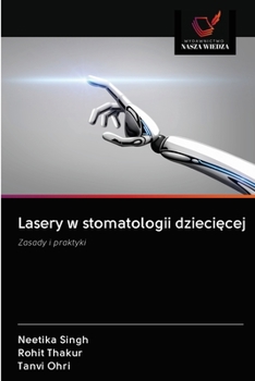 Lasery w stomatologii dzieciecej: Zasady i praktyki (Polish Edition)