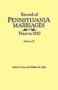 Paperback Record of Pennsylvania Marriages Prior to 1810. in Two Volumes. Volume II Book