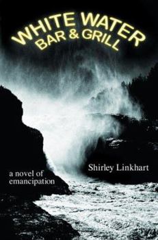 Paperback White Water Bar & Grill: a novel of emancipation Book