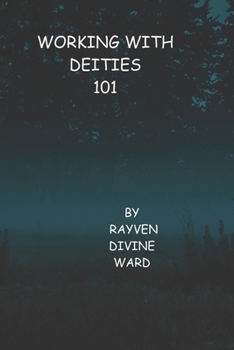 Working With Dieties 101 (Spirituality 101)