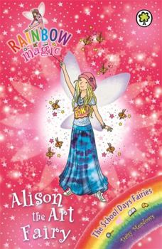 Paperback Rainbow Magic: Alison the Art Fairy: The School Days Fairies Book 2 Book