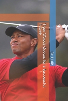 Paperback Tiger Woods Quotes for a Successful Future Book