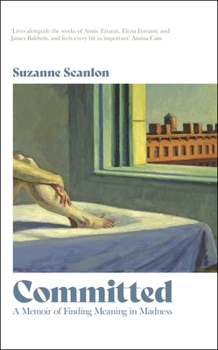 Paperback Committed: A Memoir of Finding Meaning in Madness Book