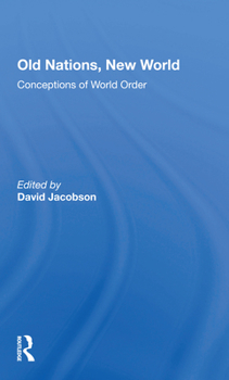 Paperback Old Nations, New World: Conceptions of World Order Book