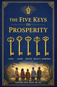 Paperback The Five Keys To Prosperity Book