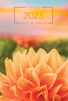 Hardcover 2023 Agenda - Tesoros de Sabiduría - Dalia: Con Un Pensamiento Motivador O Un Versículo de la Biblia Para Cada Día del Año [Spanish] Book