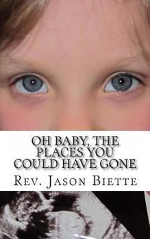 Paperback Oh Baby, The Places You Could Have Gone Book