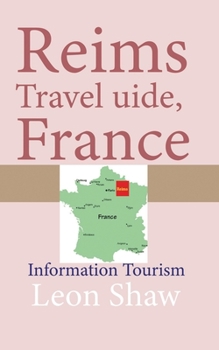 Paperback Reims Travel Guide, France: Information Tourism Book