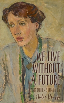 Paperback We Live Without a Future and other stories Book