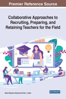 Hardcover Collaborative Approaches to Recruiting, Preparing, and Retaining Teachers for the Field Book