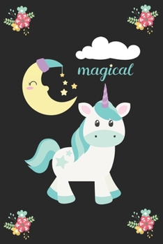 Magical (Unicorn Journal Notebook): unicorn journal, unicorn notebook, unicorn journal amazon, unicorn journal with lock, unicorn journal for girls, ... of activity , unicorn journal sketchbook