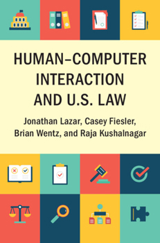 Paperback Human-Computer Interaction and U.S. Law Book