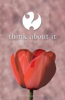 Paperback Think About It Volume XII: A Collection of Essays Book
