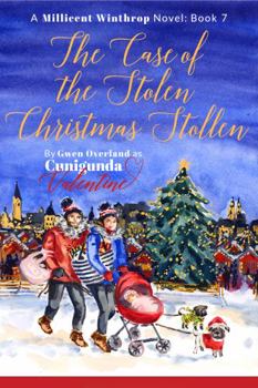 The Case of the Stolen Christmas Stollen - Book #7 of the Millicent Winthrop