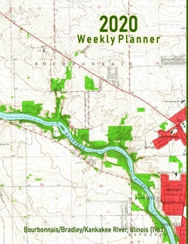 Paperback 2020 Weekly Planner: Bourbonnais/Bradley/Kankakee River, Illinois (1963): Vintage Topo Map Cover Book