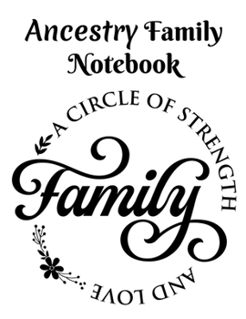Ancestry Family Notebook: Family Workbook to Record Your Family's Life History and Stories