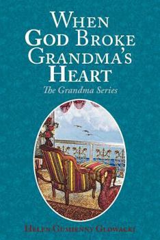 Paperback When God Broke Grandma's Heart Book