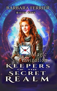 Magic Invitation: Kalendra Chronicles Book One - Book #1 of the Kalendra Chronicles