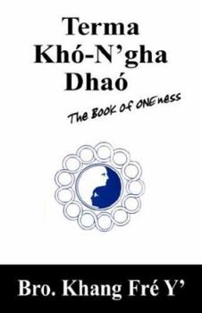 Paperback Terma Khó-N'gha Dhaó: The Book of ONEness Book