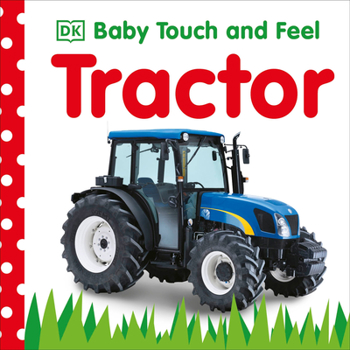 Board book Baby Touch and Feel: Tractor Book