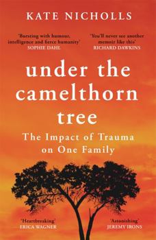 Paperback Under the Camelthorn Tree: The Impact of Trauma on One Family Book