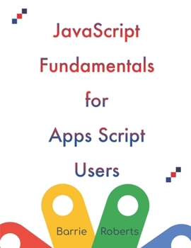 Paperback JavaScript Fundamentals for Apps Script Users Book