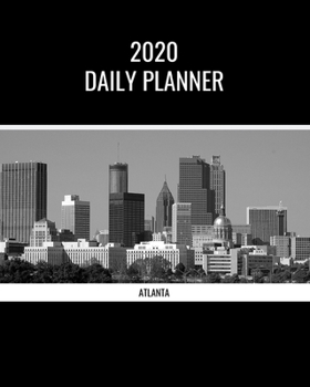 2020 Daily Planner: Atlanta; January 1, 2020 - December 31, 2020; 8 x 10