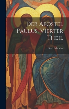 Hardcover Der Apostel Paulus, Vierter Theil [German] Book