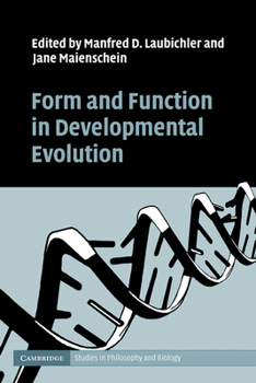 Form and Function in Developmental Evolution - Book  of the Cambridge Studies in Philosophy and Biology