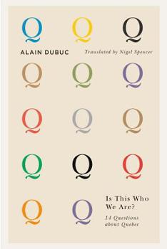 Paperback Is This Who We Are?: 14 Questions about Quebec Book