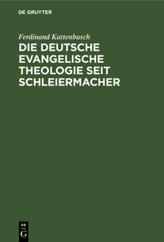 Hardcover Die deutsche evangelische Theologie seit Schleiermacher [German] Book