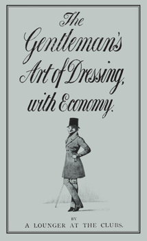 Hardcover The Gentleman's Art of Dressing, with Economy Book