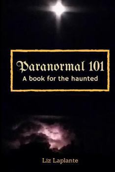 Paperback Paranormal 101: A book for the haunted Book