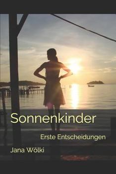 Paperback Sonnenkinder: Erste Entscheidungen [German] Book