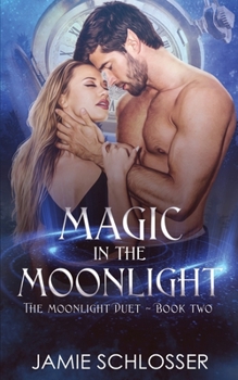 Paperback Magic in the Moonlight: The Moonlight Duet Book 2 Book
