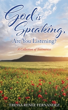 Paperback God is Speaking, Are You Listening?: A Collection of Testimonies Book