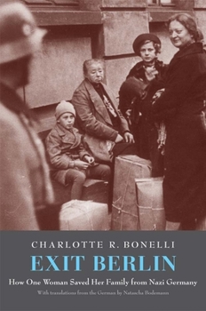 Hardcover Exit Berlin: How One Woman Saved Her Family from Nazi Germany Book