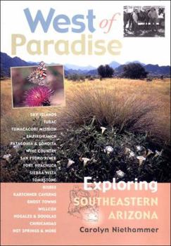 Paperback West of Paradise: Exploring Southeastern Arizona Book