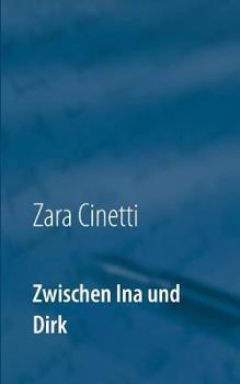 Paperback Zwischen Ina und Dirk: Ein Briefwechsel [German] Book