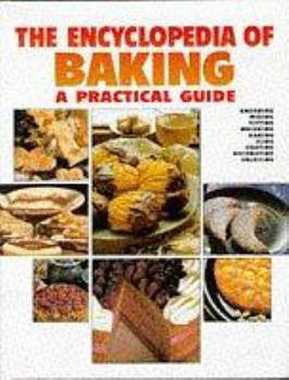 Hardcover The Encyclopedia of Baking: A Practical Guide by HAPPY TRAUM (1998) Hardcover Book
