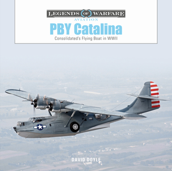 Hardcover Pby Catalina: Consolidated's Flying Boat in WWII Book