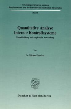 Unknown Binding Quantitative Analyse Interner Kontrollsysteme: Modellbildung Und Empirische Anwendung [German] Book