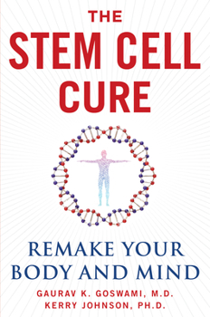 Hardcover The Stem Cell Cure: Remake Your Body and Mind Book