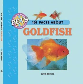 Hardcover 101 Facts About Goldfish Book