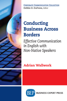 Paperback Conducting Business Across Borders: Effective Communication in English with Non-Native Speakers Book