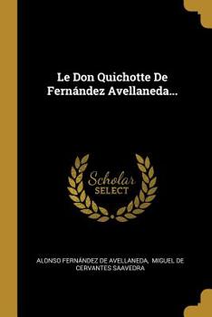 Paperback Le Don Quichotte De Fernández Avellaneda... [French] Book