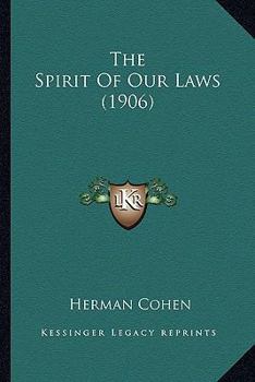 Paperback The Spirit Of Our Laws (1906) Book
