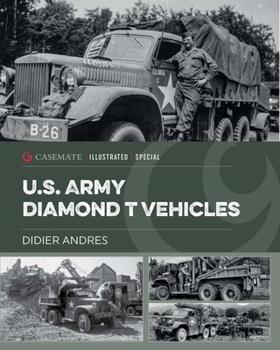 Hardcover U.S. Army Diamond T Vehicles in World War II Book